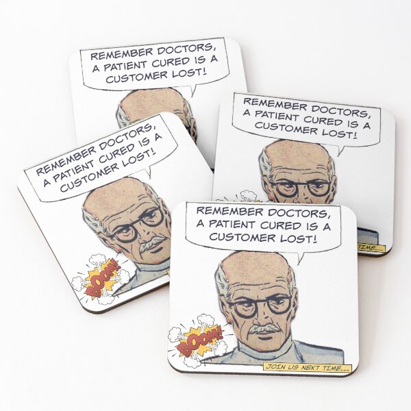 Item preview, A Patient Cured is a Customer Lost! Physician Humor designed and sold by SSustainable.