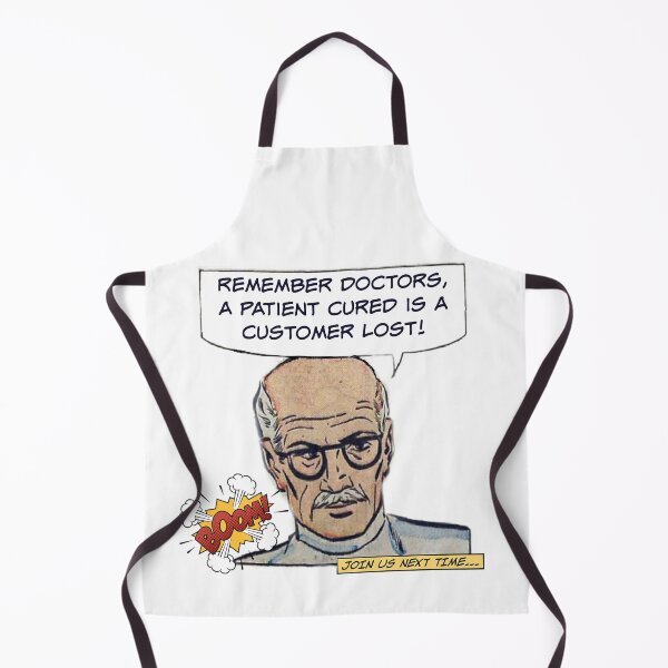 Item preview, A Patient Cured is a Customer Lost! Physician Humor designed and sold by SSustainable.