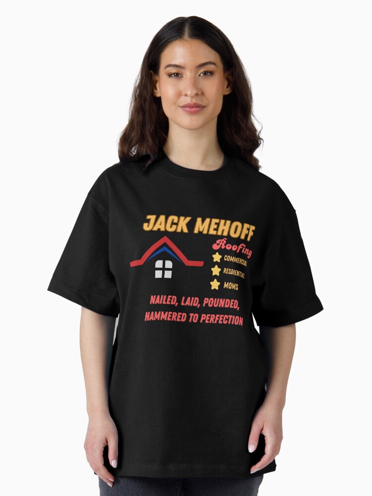 Jack Mehoff Roofing Oversized T-Shirt