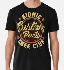 Bionic Knie-Club-Gewohnheitsteile lustiges Knie-Chirurgie-T-Shirt Premium T-Shirt