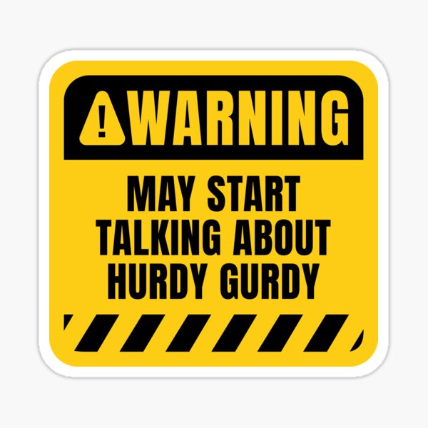 Item preview, Hurdy Gurdy Funny Quote designed and sold by MaryAller.