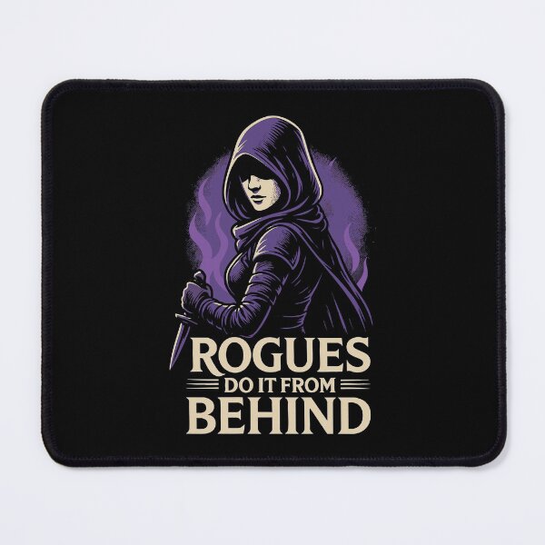 Item preview, Rogues Do It From Behind Funny RPG Stealth Class Design designed and sold by Victor Shadehorn.
