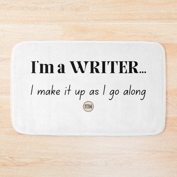 Item preview, I'm a Writer, I make it up as I go along - Dark designed and sold by Writerly Musings.