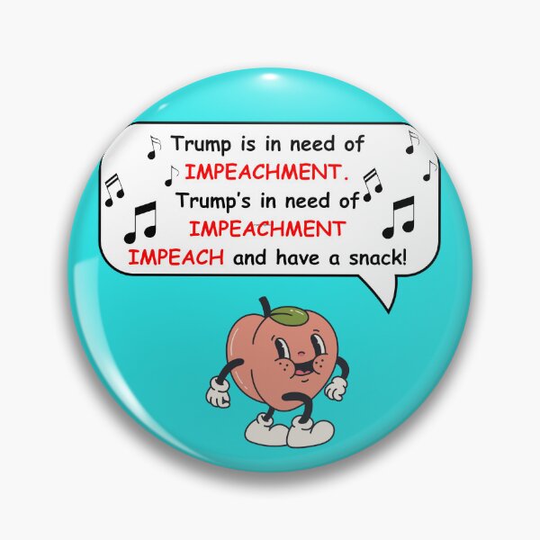 Item preview, Trump in need of Impeachmemt designed and sold by DarkArtsProjects.