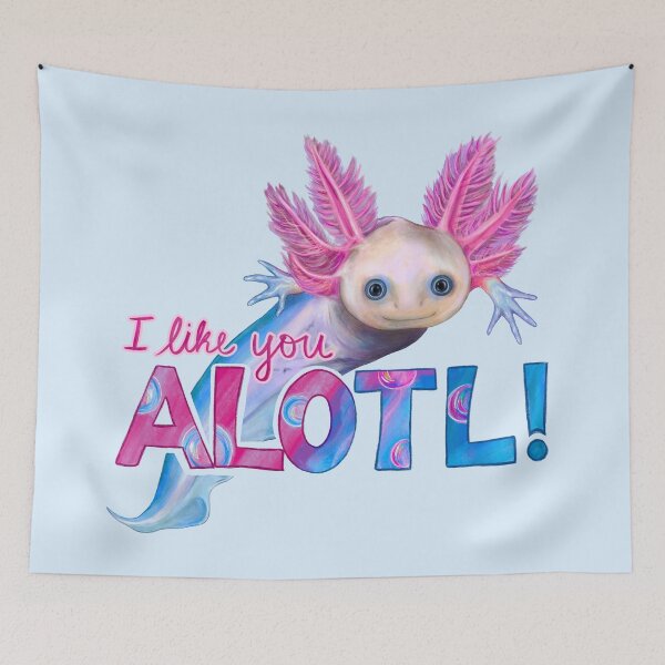 Item preview, I Like You Alotl - Axolotl Pun designed and sold by Olivia Ossege.