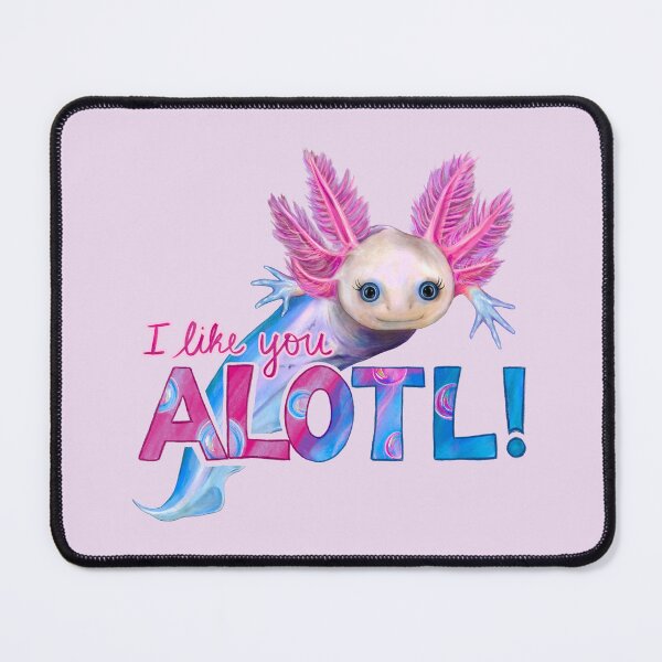 Item preview, I Like You Alotl - Axolotl Pun (with Eyelashes) designed and sold by Olivia Ossege.