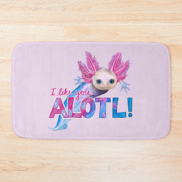 Item preview, I Like You Alotl - Axolotl Pun (with Eyelashes) designed and sold by Olivia Ossege.