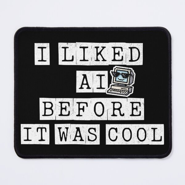 Item preview, I Liked AI Before It Was Cool – Funny Tech & AI Lover Design designed and sold by Honominu.