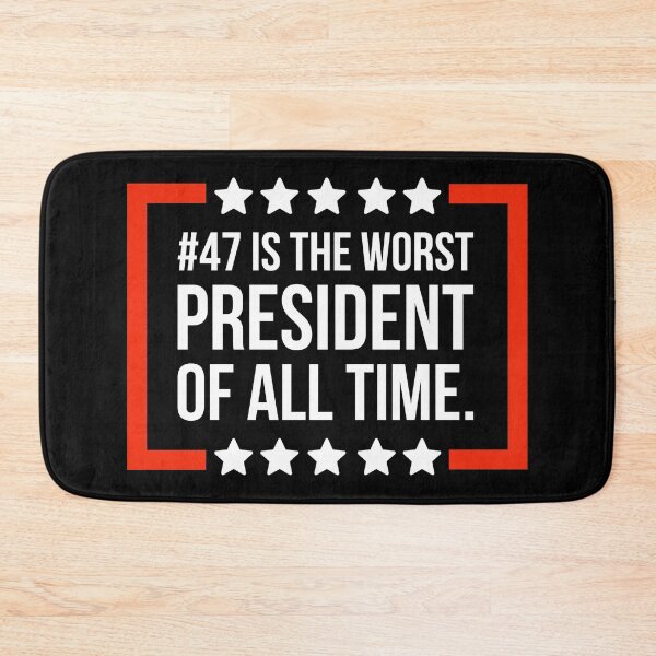 Item preview, #47 is the worst president of all time  designed and sold by Rachel the Artist .