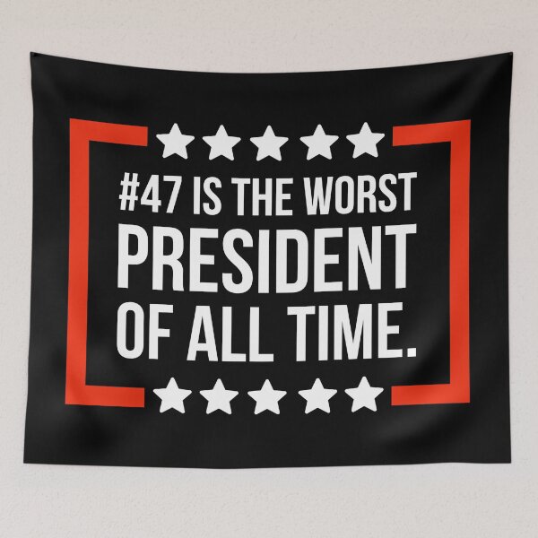 Item preview, #47 is the worst president of all time  designed and sold by Rachel the Artist .