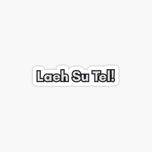 Laeh Su Tel! Sticker