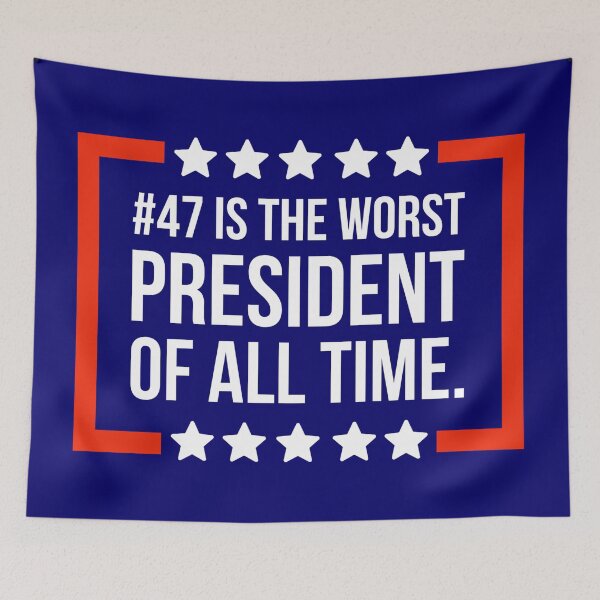 Item preview, #47 is the worst president of all time  designed and sold by Rachel the Artist .