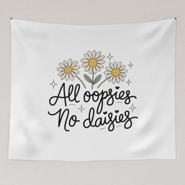 Item preview, All oopsies no daisies designed and sold by SpaceForFuture.