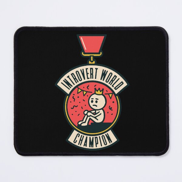 Item preview, Introvert World Champion – Funny Social Anxiety Quote for Awkward Humans designed and sold by Dust Style.