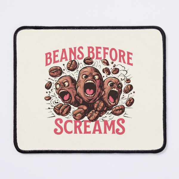 Item preview, Beans Before Screams Funny Coffee Quotes designed and sold by DemureArtsy.