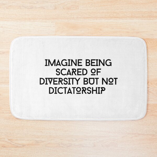 Item preview, Imagine Being Scared Of Diversity But Not Dictatorship  designed and sold by CharmStudio.