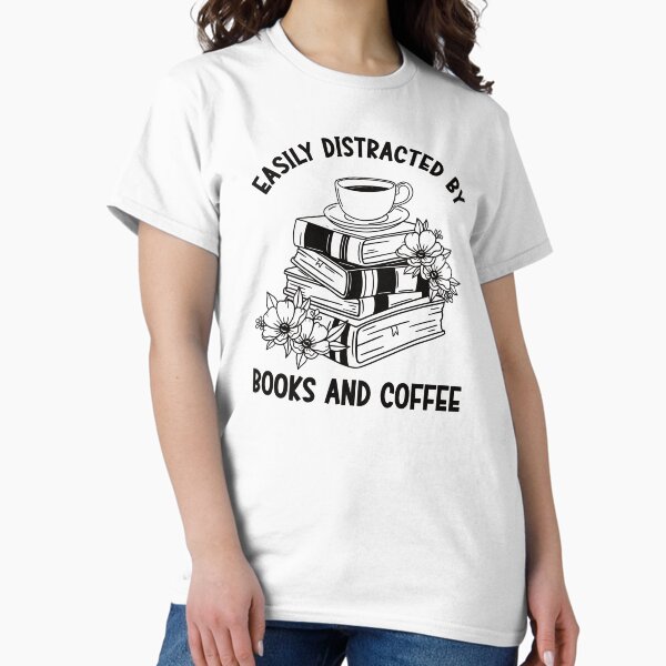 Item preview, Easily Distracted By Books And Coffee designed and sold by AdventureTee.