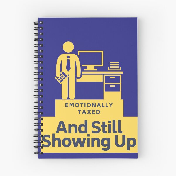 Item preview, Emotionally Taxed & Still Showing Up – Office Survivor Design designed and sold by Slaying Ordinary.