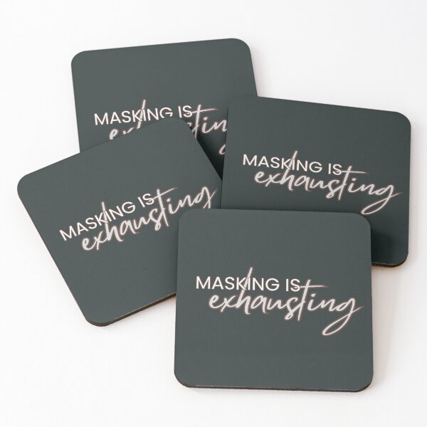 Item preview, Masking Is Exhausting – Elegant Script Design designed and sold by Slaying Ordinary.