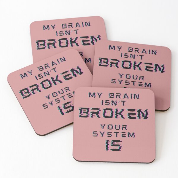 Item preview, My Brain Isn’t Broken – Glitch Text Statement designed and sold by Slaying Ordinary.