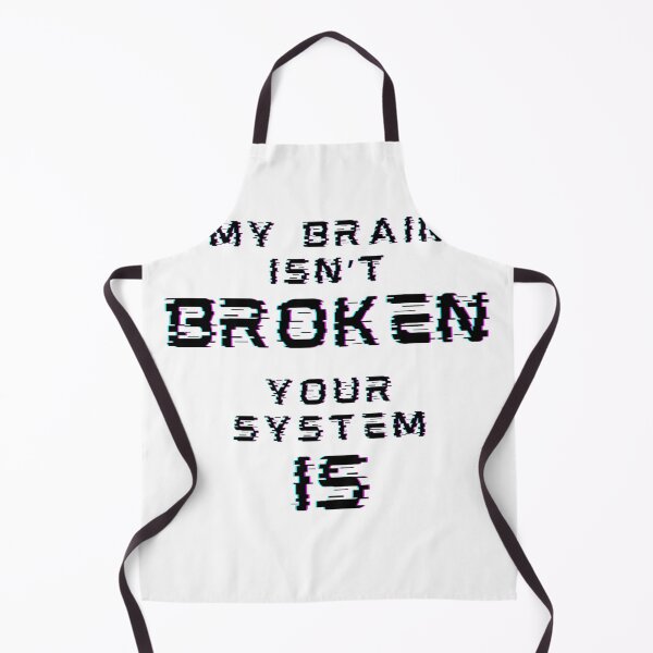 Item preview, My Brain Isn’t Broken – Glitch Text Statement designed and sold by Slaying Ordinary.