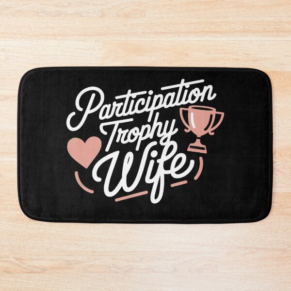 Item preview, Participation Trophy Wife | Funny Sarcastic Gift for Wives designed and sold by Bitcoin-Fashion.