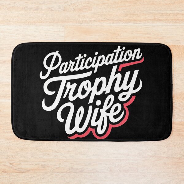Item preview, Participation Trophy Wife | Funny Sarcastic Gift for Wives designed and sold by Bitcoin-Fashion.