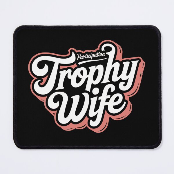 Item preview, Participation Trophy Wife | Funny Sarcastic Gift for Wives designed and sold by Bitcoin-Fashion.