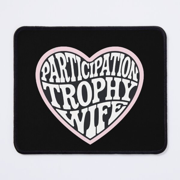 Item preview, Participation Trophy Wife | Funny Sarcastic Gift for Wives designed and sold by Bitcoin-Fashion.
