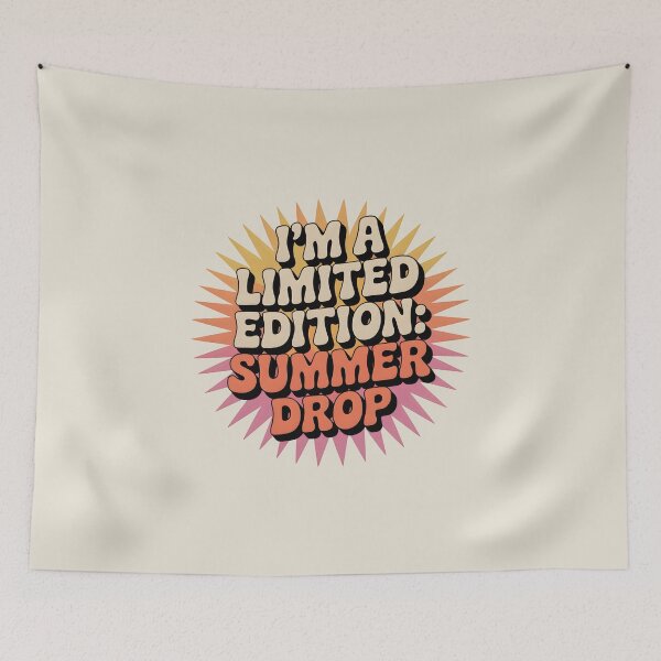 Item preview, I’m a Limited Edition: Summer Drop Bold Quote designed and sold by Jollys-ArtShop.