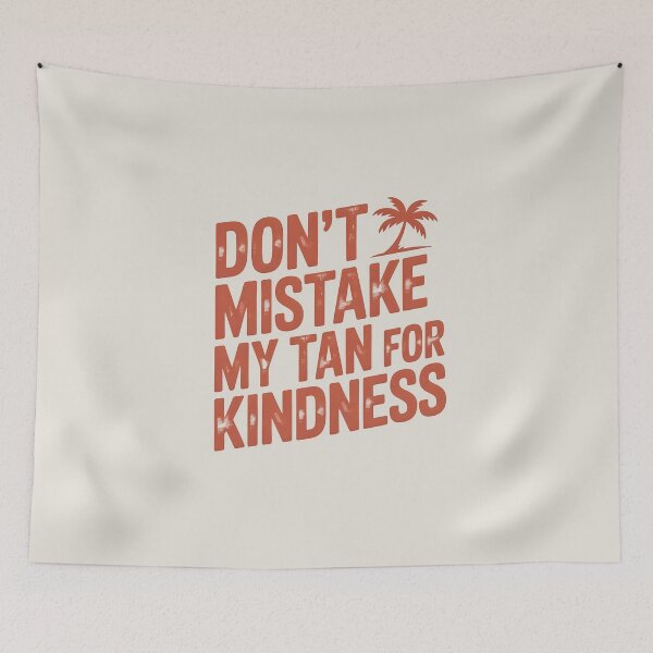 Item preview, Don’t Mistake My Tan for Kindness Bold Summer Quote designed and sold by Jollys-ArtShop.