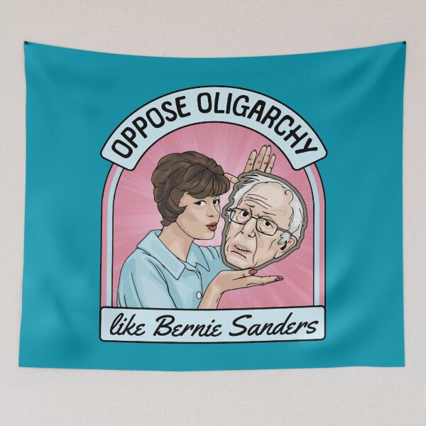 Item preview, Oppose Oligarchy Like Bernie Sanders designed and sold by Unhinged Heather.