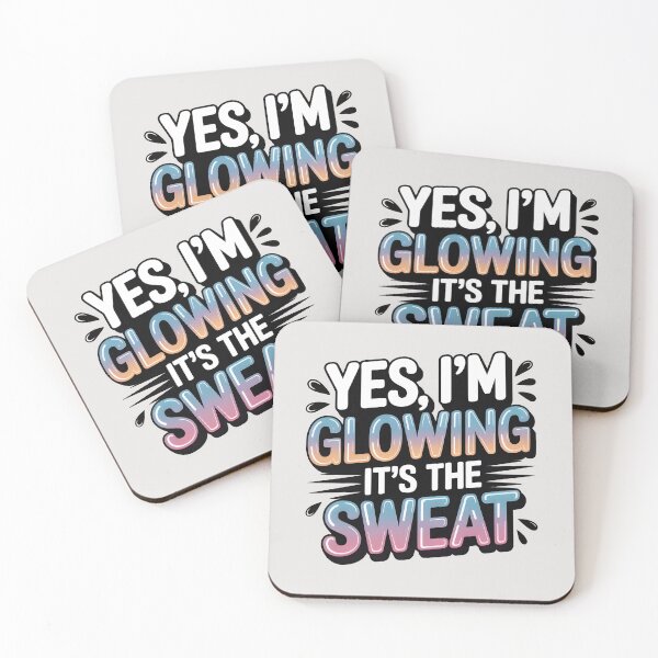 Item preview, Yes, I’m Glowing – It’s the Sweat Funny Summer Quote designed and sold by Jollys-ArtShop.