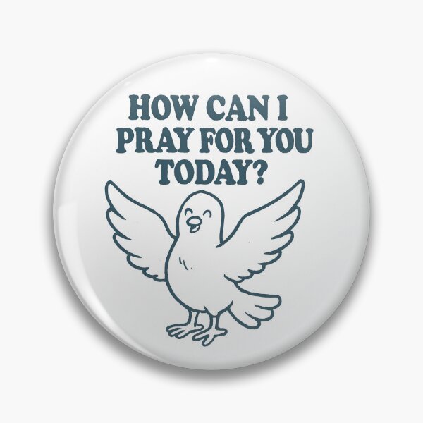 Item preview, How Can I Pray For You Today Gear designed and sold by DynamicDesign.