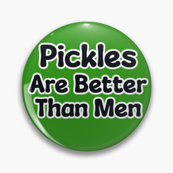 Item preview, Pickles Are Better Than Men Black Text designed and sold by OriginalBeerCat.