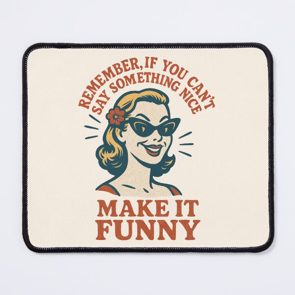 Item preview, If You Can’t Say Something Nice, Make It Funny Retro Sass Design designed and sold by Victor Shadehorn.