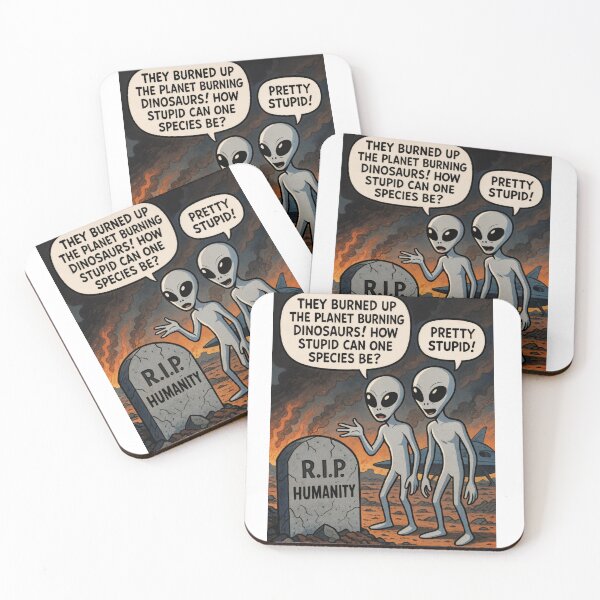 Item preview, Satire: Aliens saying: 'They burned up the planet... designed and sold by ACuriousshoppe.