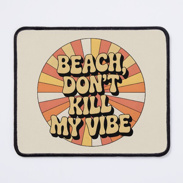 Item preview, Beach, Don’t Kill My Vibe Retro Summer Quote designed and sold by Jollys-ArtShop.