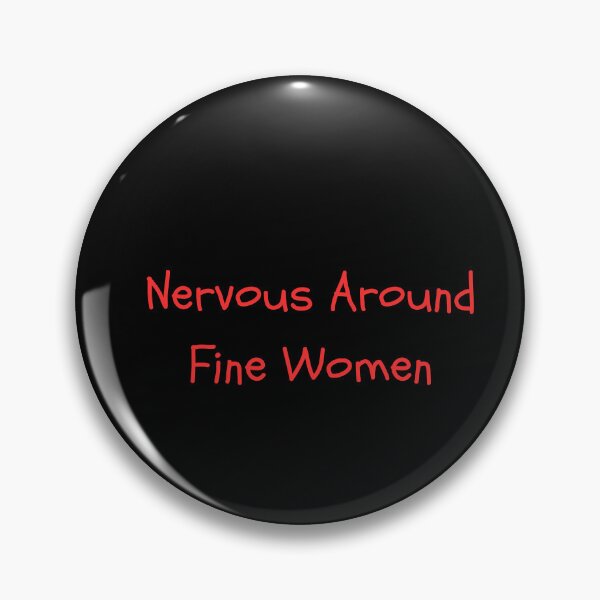 Item preview, Nervous Around Fine Women Classic T shirt designed and sold by funkyfabrik.