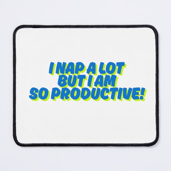 Item preview, I nap a lot but I am so productive designed and sold by Echo Aesthetics.