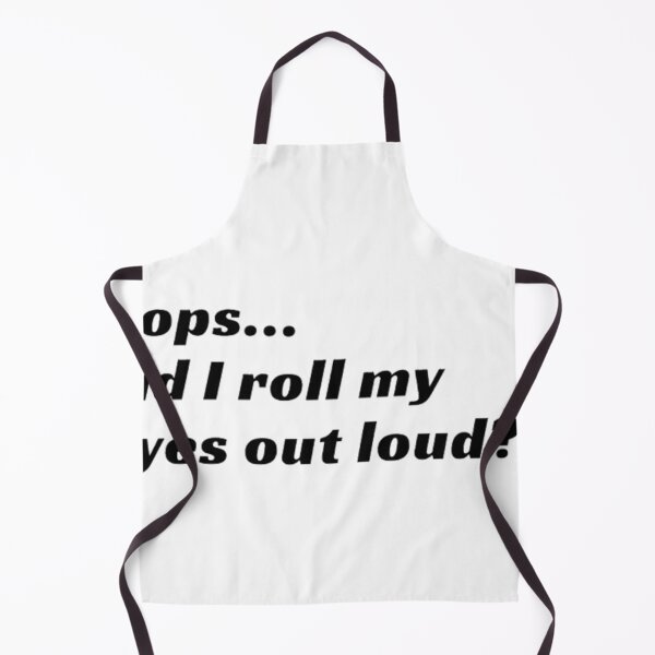 Item preview, Opp... did i roll my eyes out loud? designed and sold by Slow-snail9.