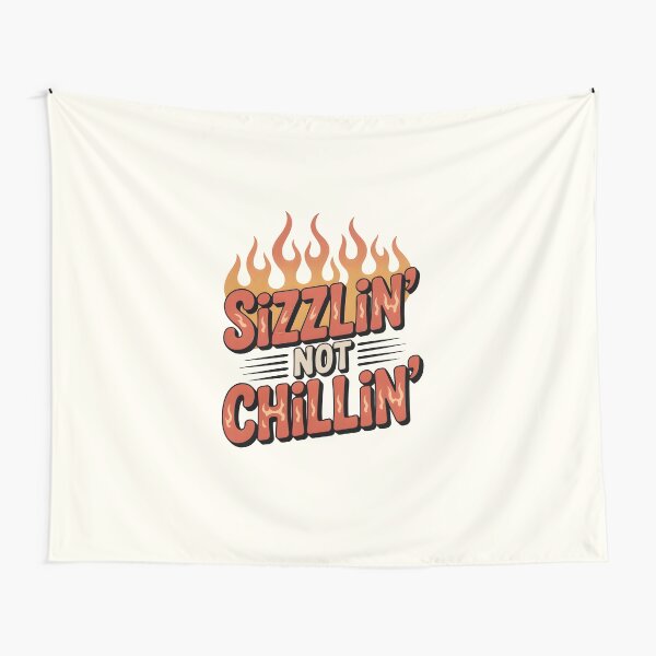 Item preview, Sizzlin’, Not Chillin’ Bold Summer Heat Quote designed and sold by Jollys-ArtShop.