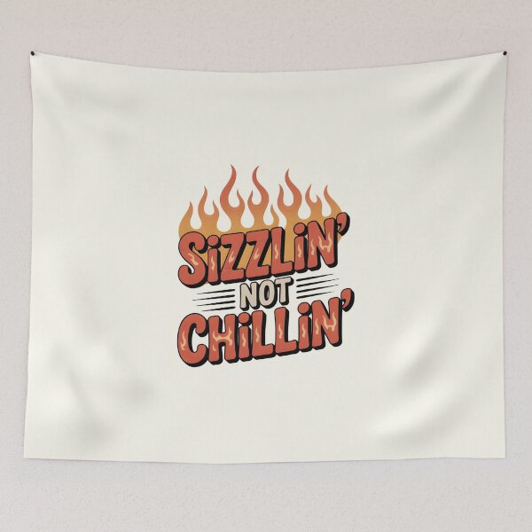 Item preview, Sizzlin’, Not Chillin’ Bold Summer Heat Quote designed and sold by Jollys-ArtShop.