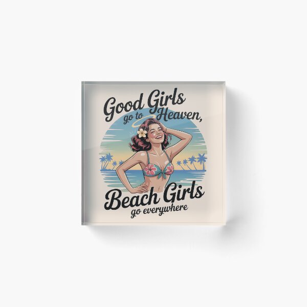 Item preview, Good Girls Go to Heaven, Beach Girls Go Everywhere Funny Quote designed and sold by Jollys-ArtShop.