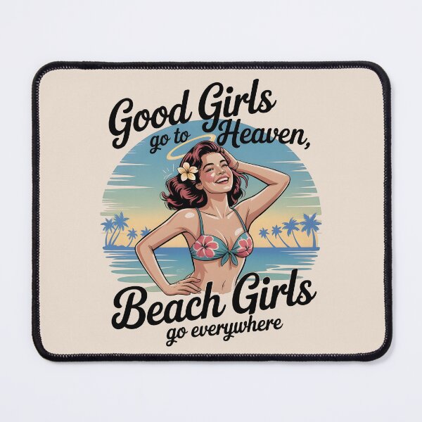 Item preview, Good Girls Go to Heaven, Beach Girls Go Everywhere Funny Quote designed and sold by Jollys-ArtShop.