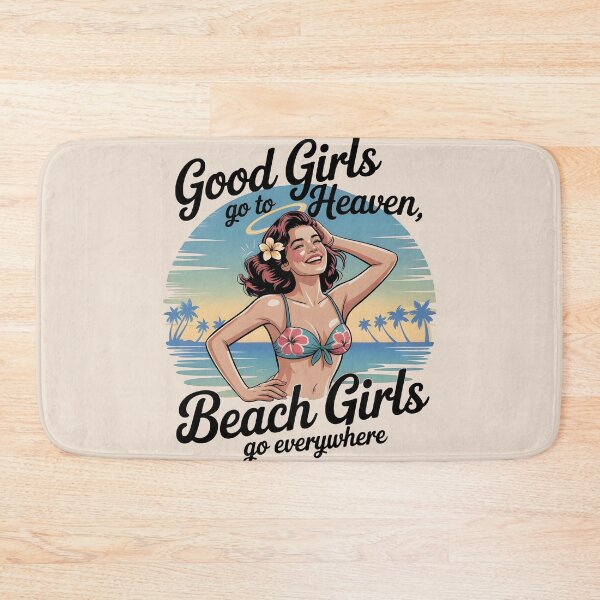 Item preview, Good Girls Go to Heaven, Beach Girls Go Everywhere Funny Quote designed and sold by Jollys-ArtShop.