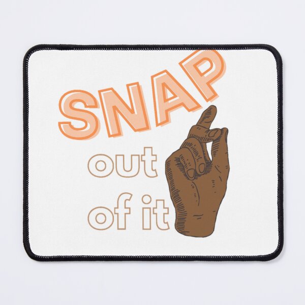 Item preview, Snap out of it design designed and sold by Fifi Cat .