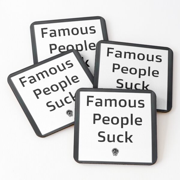 Item preview, Famous People Suck designed and sold by Ellis-Dee.