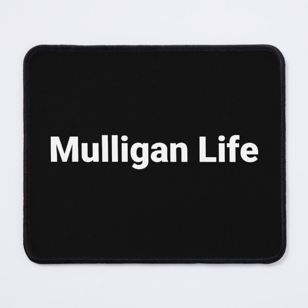 Item preview, Mulligan Life designed and sold by Text-based T-Shirts and Gifts.
