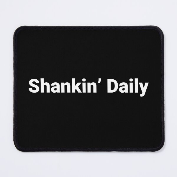 Item preview, Shankin’ Daily designed and sold by Text-based T-Shirts and Gifts.